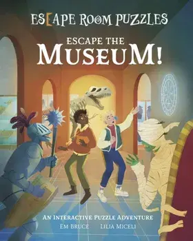 Escape Room Puzzles: Escape the Museum!. An Interactive Puzzle Adventure, Hardback/Em Bruce