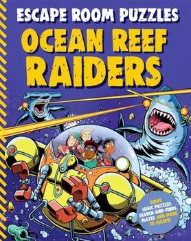 Escape Room Puzzles: Ocean Reef Raiders, Paperback/Kingfisher