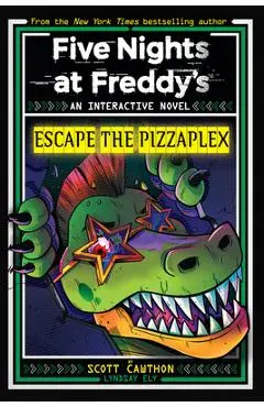 Escape the Pizzaplex (Five Nights at Freddy's Interactive Novel #3) - Scott Cawthon