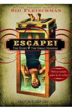 Escape!: The Story of the Great Houdini - Sid Fleischman