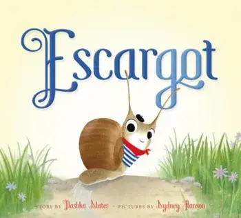 Escargot, Hardcover/Dashka Slater