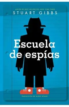 Escuela de Esp�as (Spy School) - Stuart Gibbs