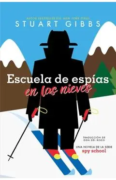Escuela de Espías En Las Nieves (Spy Ski School) - Stuart Gibbs