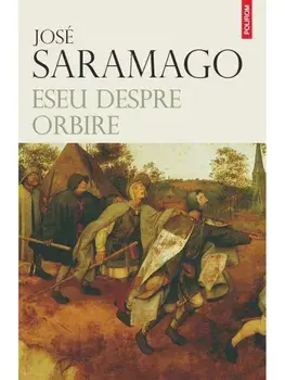 Eseu despre orbire/Jose Saramago