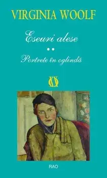 Eseuri alese. Portrete in oglinda/Virginia Woolf