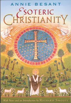 Esoteric Christianity, Paperback/Annie Besant