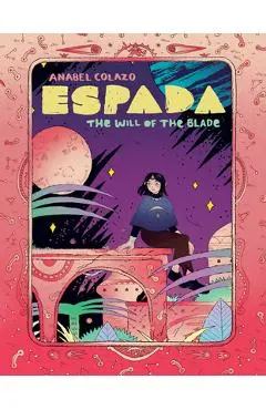 Espada: The Will of the Blade - Anabel Colazo