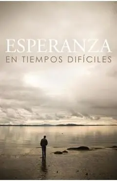 Esperanza En Tiempos Dificiles/ Hope for Hard Times (Spanish, Pack of 25) - Crossway Bibles