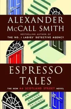 Espresso Tales, Paperback/Alexander McCall Smith