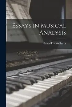 Essays in Musical Analysis, Paperback/Donald Francis 1875-1940 Tovey