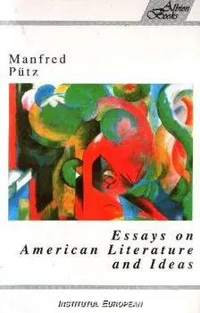 Essays on American Literature and Ideas/Manfred Putz