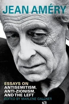 Essays on Antisemitism, Anti-Zionism, and the Left, Paperback/Jean Amery