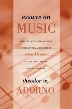 Essays on Music, Paperback/Theodor Adorno