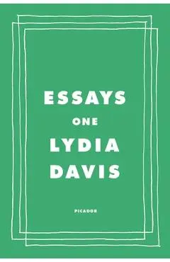 Essays One - Lydia Davis
