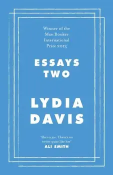 Essays Two, Hardback/Lydia Davis