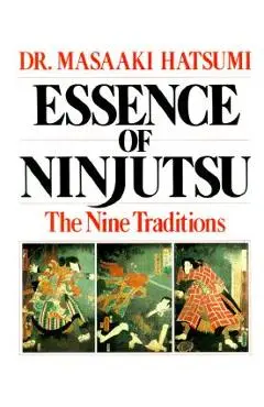 Essence of Ninjutsu - Masaaki Hatsumi