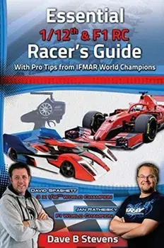 Essential 1/12th & F1 RC Racer's Guide, Paperback/Dave B. Stevens