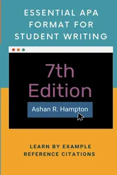 Essential APA Format for Student Writing: Learn by Example, Paperback/Ashan R. Hampton