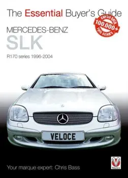 Essential Buyers Guide Mercedes-Benz Slk R170 Series 1996-2004, Paperback/Chris Bass