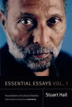 Essential Essays, Volume 1: Foundations of Cultural Studies, Paperback/Stuart Hall
