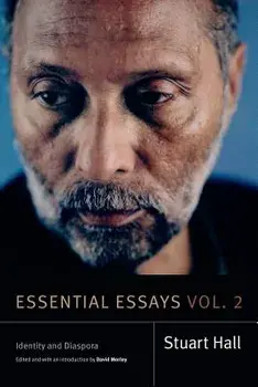 Essential Essays, Volume 2: Identity and Diaspora, Paperback/Stuart Hall