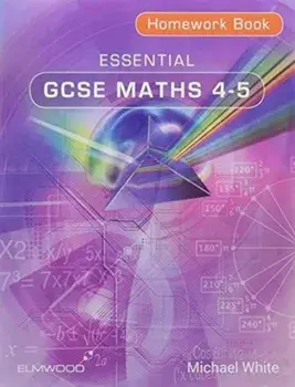 Essential GCSE Maths 4-5 Homework Book, Paperback/Michael White