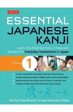 Essential Japanese Kanji Volume 1: (Jlpt Level N5) Learn the Essential Kanji Characters Needed for Everyday Interactions in Japan - Kanji Research Group