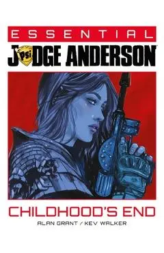Essential Judge Anderson: Childhood's End - Alan Grant