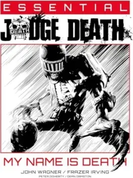 Essential Judge Death: My Name Is Death, Paperback/John Wagner