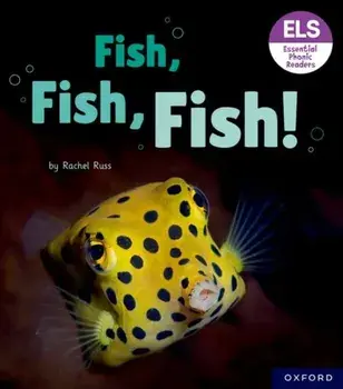 Essential Letters and Sounds: Essential Phonic Readers: Oxford Reading Level 3: Fish, Fish, Fish!. 1, Paperback/***
