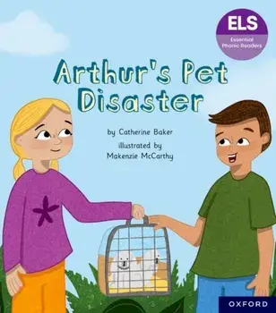 Essential Letters and Sounds: Essential Phonic Readers: Oxford Reading Level 7: Arthur's Pet Disaster, Paperback/Catherine Baker