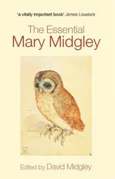 Essential Mary Midgley, Paperback/***