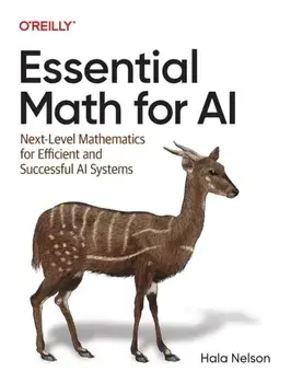 Essential Math for AI. Next-Level Mathematics for Efficient and Successful AI Systems, Paperback/Hala Nelson