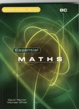 Essential Maths 8C Homework Book, Paperback/Michael White