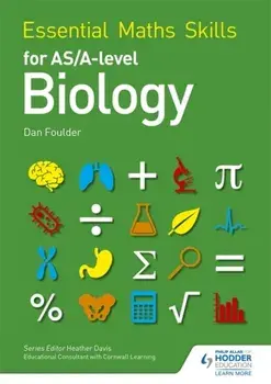 Essential Maths Skills for AS/A Level Biology, Paperback/Dan Foulder