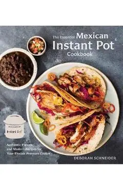 Essential Mexican Instant Pot Cookbook