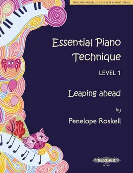 Essential Piano Technique Level 1: Leaping ahead, Paperback/Penelope Roskell