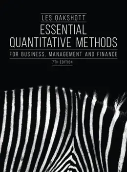 Essential Quantitative Methods: For Business, Management and Finance, Paperback/Les Oakshott