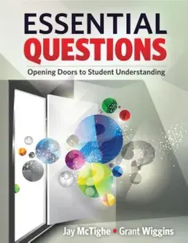 Essential Questions: Opening Doors to Student Understanding, Paperback/Jay McTighe