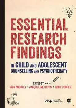 Essential Research Findings in Child and Adolescent Counselling and Psychotherapy, Paperback/***