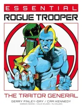 Essential Rogue Trooper: The Traitor General, Paperback/Gordon Rennie