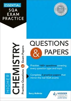 Essential SQA Exam Practice: Higher Chemistry Questions and Papers, Paperback/Barry McBride