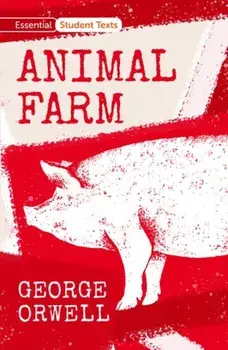 Essential Student Texts: Animal Farm, Paperback/George Orwell