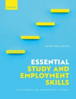 Essential Study and Employment Skills for Business and Management Students. 4 Revised edition, Paperback/Kevin Gallagher