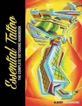 Essential Tattoo: The Complete Tattooing Handbook, Paperback/Albert Diezhandino