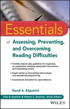 Essentials of Assessing, Preventing, and Overcoming Reading Difficulties, Paperback/David A. Kilpatrick