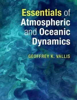 Essentials of Atmospheric and Oceanic Dynamics, Paperback/Geoffrey K. Vallis