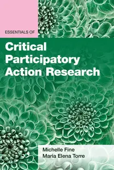 Essentials of Critical Participatory Action Research, Paperback/Michelle Fine