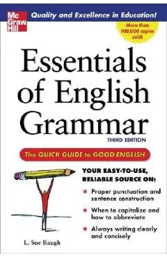 Essentials of English Grammar: A Quick Guide to Good English - L. Sue Baugh