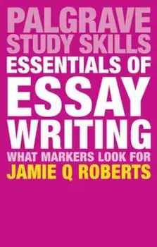 Essentials of Essay Writing, Paperback/Jamie Roberts
